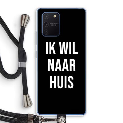 Ik wil naar huis - Zwart: Samsung Galaxy Note 10 Lite Transparant Hoesje met koord
