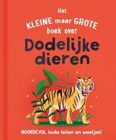 Het kleine maar grote boek over dodelijke dieren (Hardback)