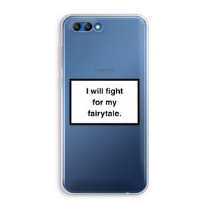 Fight for my fairytale: Honor 10 Transparant Hoesje