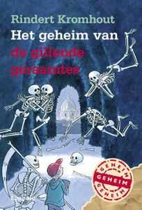 Het geheim van de gillende geraamtes - Rindert Kromhout - ebook