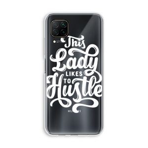 Hustle Lady: Huawei P40 Lite Transparant Hoesje