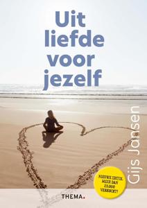 Uit liefde voor jezelf - Relaties & Persoonlijke ontwikkeling - Spiritueelboek.nl