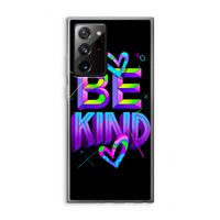 Be Kind: Samsung Galaxy Note 20 Ultra / Note 20 Ultra 5G Transparant Hoesje