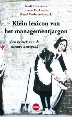 Klein lexion van het managementjargon (Paperback)