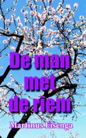 De man met de riem (Paperback)