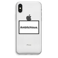 Ambitchious: iPhone XS Max Transparant Hoesje Ambitchious: iPhone XS Max Transparant Hoesje