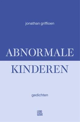 Abnormale kinderen - Jonathan Griffioen - ebook