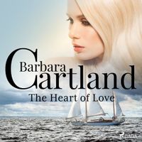 The Heart Of Love (Barbara Cartland’s Pink Collection 30)