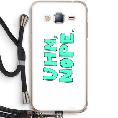UHM, NOPE.: Samsung Galaxy J3 (2016) Transparant Hoesje met koord