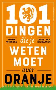 101 dingen die je weten moet over Oranje (Paperback)