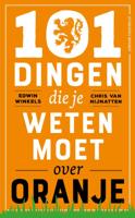 101 dingen die je weten moet over Oranje (Paperback)
