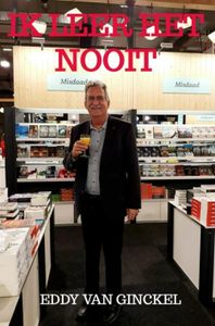 Ik leer het nooit - Eddy Van Ginckel - ebook