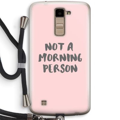 Morning person: LG K10 (2016) Transparant Hoesje met koord