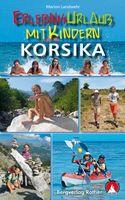 Wandelgids - Reisgids Erlebnisurlaub mit Kindern - Korsika, Corsica |