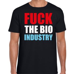 Fuck the bio industry protest / betoging shirt zwart voor heren 2XL  -