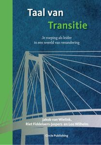 Taal van Transitie - Jakob van Wielink, Riet Fiddelaers-Jaspers, Leo Wilhelm - ebook