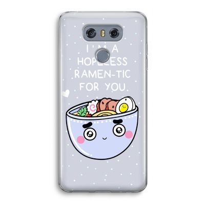 I'm A Hopeless Ramen-Tic For You: LG G6 Transparant Hoesje