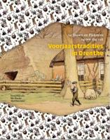 Voorjaarstradities in Drenthe (Hardback)