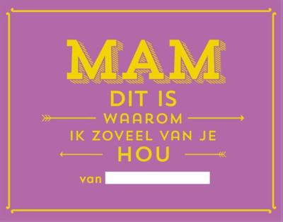 Mam dit is waarom ik zoveel van jou hou (Hardback)