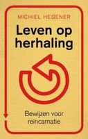 Leven op herhaling - Michiel Hegener - ebook