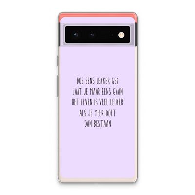 Gek: Google Pixel 6 Transparant Hoesje