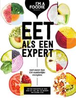 Eet als een expert - Marijke Berkenpas, Gaby Herweijer, Jolien Klamer, Liesbeth Smit - ebook
