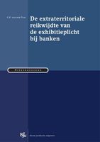 De extraterritoriale reikwijdte van de exhibitieplicht bij banken - C.G. van der Plas - ebook