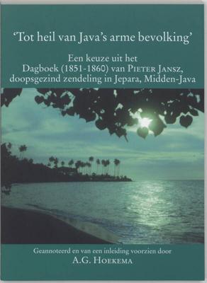 &apos;Tot heil van Java&apos;s arme bevolking&apos; (Paperback)