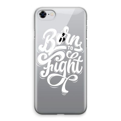 Born to Fight: iPhone 8 Transparant Hoesje