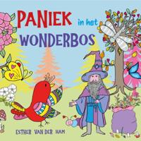 Paniek in het wonderbos (Hardback)