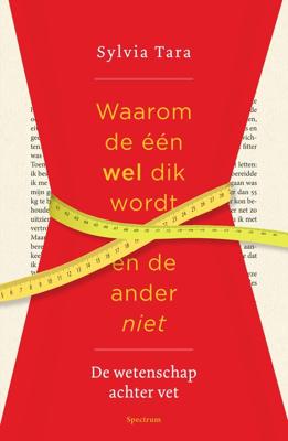 Waarom de één wel dik wordt en de ander niet - Sylvia Tara - ebook