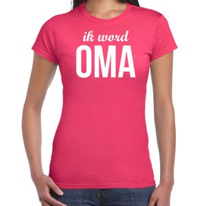 Ik word oma t-shirt fuchsia roze voor dames - Cadeau aanstaande oma