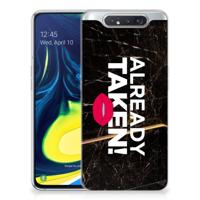 Samsung Galaxy A80 | Siliconen hoesje | met naam Already Taken Black