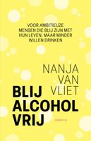 Blij Alcohol Vrij (Paperback)
