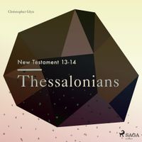 The New Testament 13-14 - Thessalonians - thumbnail