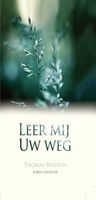 Leer mij Uw weg - Thomas Watson - ebook