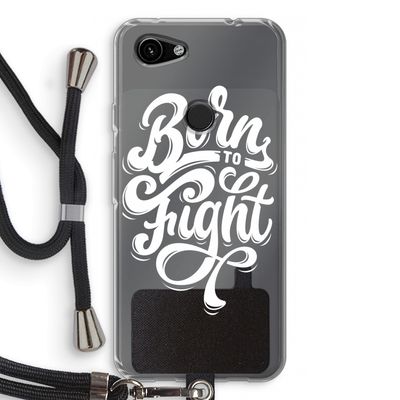 Born to Fight: Pixel 3a Transparant Hoesje met koord
