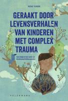 Geraakt door levensverhalen van kinderen met complex trauma (Paperback)