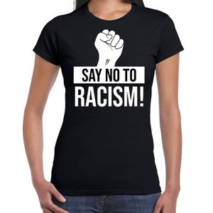 Say no to racism demonstratie / protest t-shirt zwart voor dames