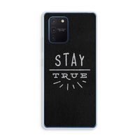 Stay true: Samsung Galaxy Note 10 Lite Transparant Hoesje