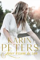 Later kwam de zon - Karin Peters - ebook