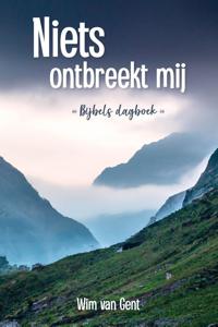Niets ontbreekt mij - Wim van Gent - ebook