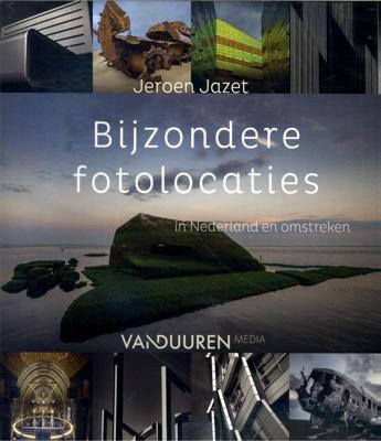 Bijzondere fotolocaties in Nederland en omstreken (Paperback)