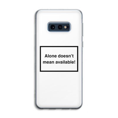 Alone: Samsung Galaxy S10e Transparant Hoesje