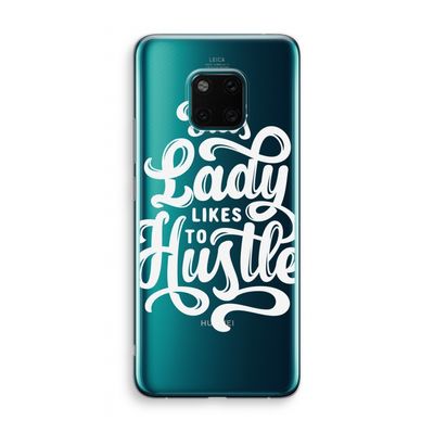 Hustle Lady: Huawei Mate 20 Pro Transparant Hoesje
