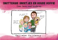 Snotterige snoetjes en koude koffie (Paperback)