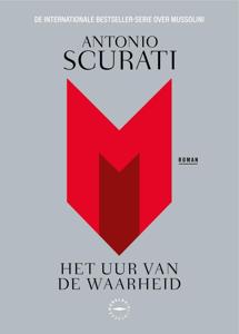 M. Het uur van de waarheid - Antonio Scurati - ebook