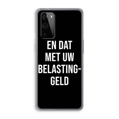 Belastinggeld - Zwart: OnePlus 9 Pro Transparant Hoesje
