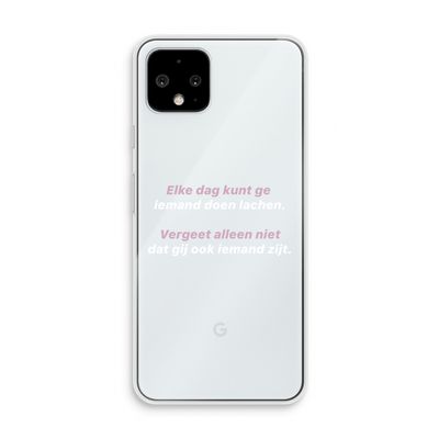 gij zijt ook iemand: Pixel 4 Transparant Hoesje