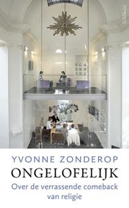 Ongelofelijk - Yvonne Zonderop - ebook